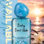 Baby Don’t Hide Perfume